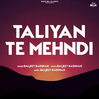 Taliyan Te Mehndi by Baljeet Badshah