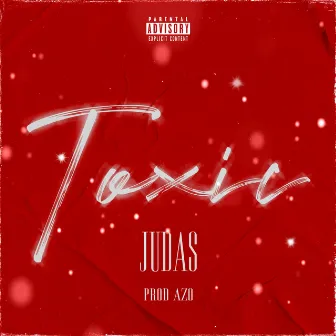 Toxic by Judas