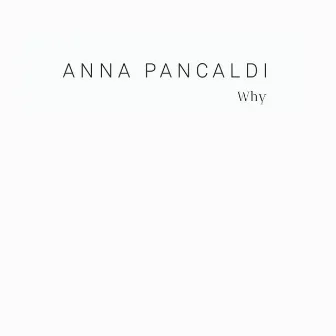 Why by Anna Pancaldi