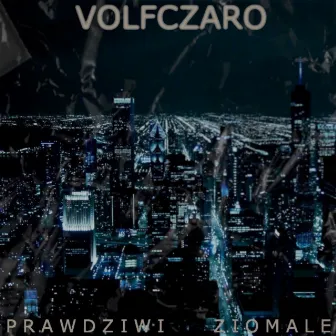 Prawdziwi ziomale by Volfczaro