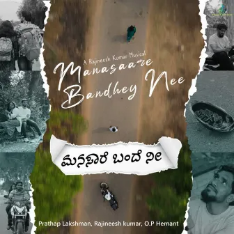 MANASAARE BANDHEY NEE by O.P Hemant