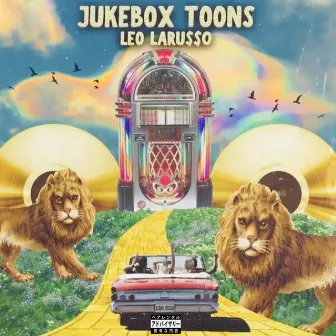 JUKEBOX TOONS by Leo Laru$$o