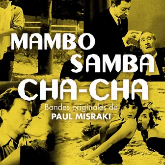 Mambo, samba, cha-cha... (Bandes originales de films) [Versions remasterisées] by Paul Misraki