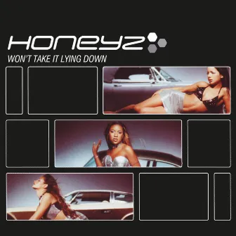 Won’t Take It Lying Down by Honeyz