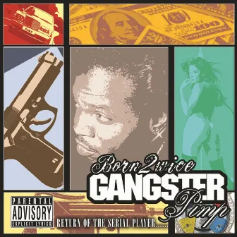 Gangster Pimp by Born 2Wice