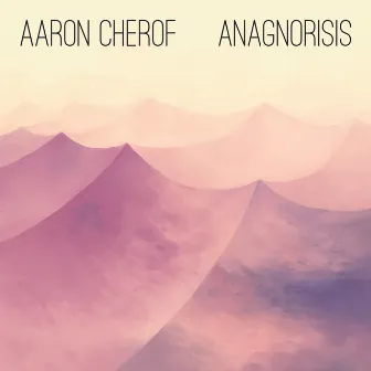 Anagnorisis by Aaron Cherof