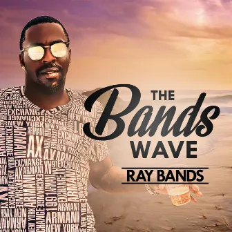 The Bands Wave by Ray Bands