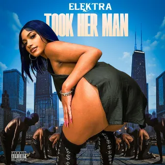 Took Her Man by Elektra