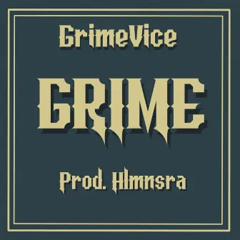 Grime by Grime Vice