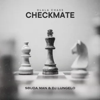 Checkmate by Dlala Chass