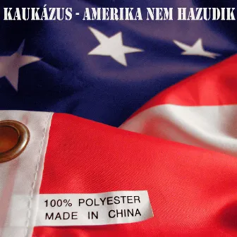 Amerika nem hazudik by Kaukázus