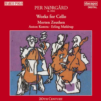 Norgard: Works for Cello by Morten Zeuthen