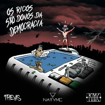 Os Ricos São Donos da Democracia by NatyMC