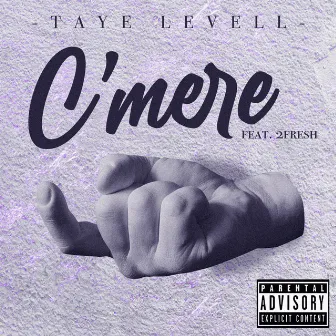 C'mere by Taye Levell