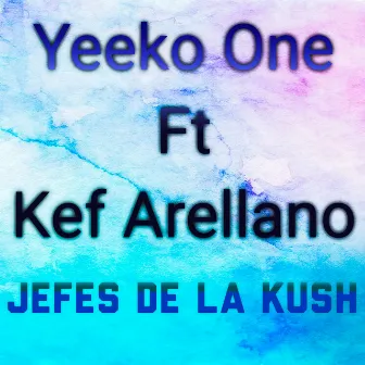 JEFES DE LA KUSH (Versión extendida) by Yeeko One