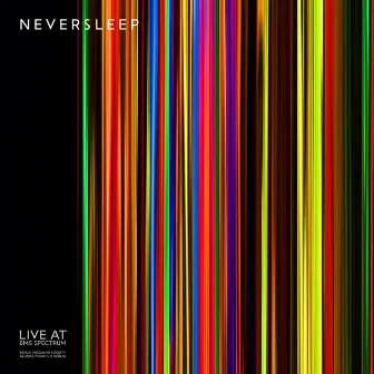 Live At BMS Spectrum by Neversleep