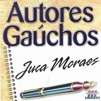 Autores Gaúchos by Juca Moraes