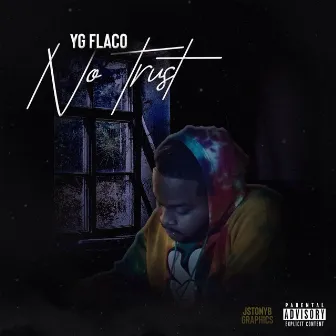 No Trust by YG Flaco