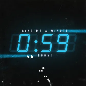 Give Me a Minute by Boomi