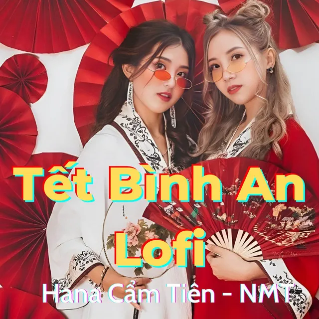 Tết Bình An Lofi - Một Năm Cũ Đã Qua