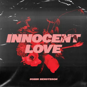 Innocent Love by Robin Bengtsson