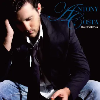 Heart Full of Soul by Antony Costa