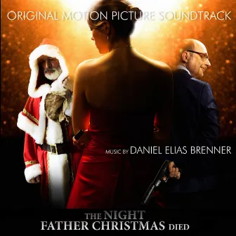 The Night Father Christmas Died - Soundtrack by Daniel Elias Brenner