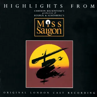 Highlights From Miss Saigon by Claude-Michel Schönberg