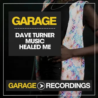 Music Healed Me by Dave Turner