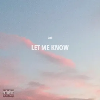 Let Me Know by Junii