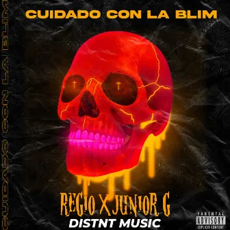 Cuidado Con la Blim by Junior G