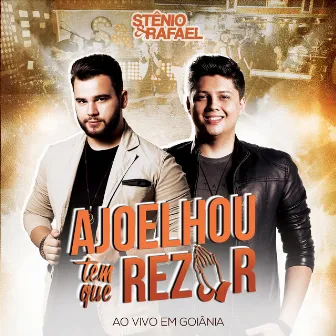 Ajoelhou Tem Que Rezar , Ao Vivo em Goiânia by Stênio e Rafael