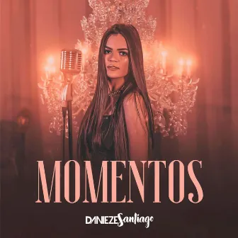 Momentos by Danieze Santiago