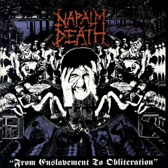 From Enslavement To Obliteration by Napalm Death