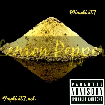 Lemon Pepper by Implicit