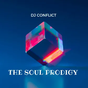 The Soul Prodigy by DJ Conflict