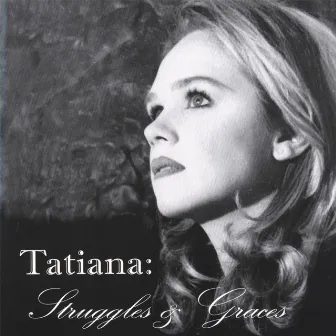 Struggles & Graces by Tatiana