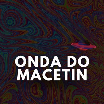 Onda do Macetin by Dj Tortinho