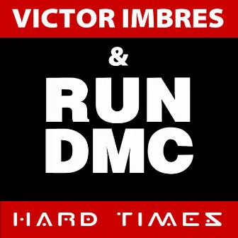 Hard Times by Victor Imbres