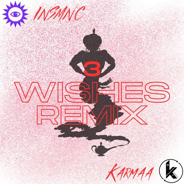 3 WISHES - INSMNC Remix