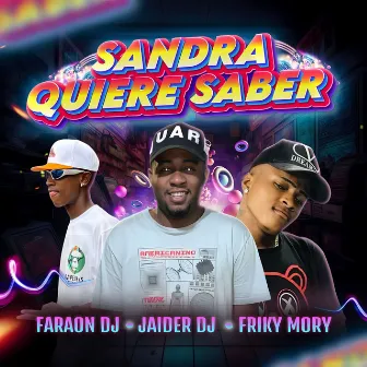 Sandra Quiere Saber by Friky Mory