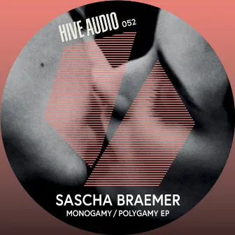 Monogamy / Polygamy EP by Sascha Braemer