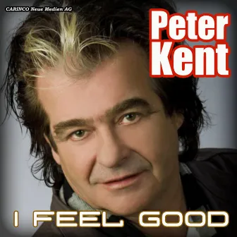 I Feel Good by Peter Kent