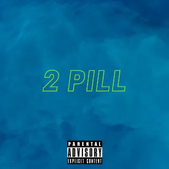 2 Pill by Sessão Restrita