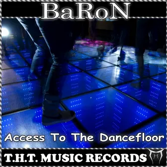 Access To The Dancefloor by Baron