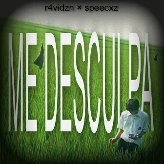 Me Desculpa by r4vidzn