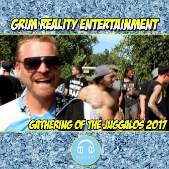 Podcast: Gathering of the Juggalos 2017 by Brett As Is