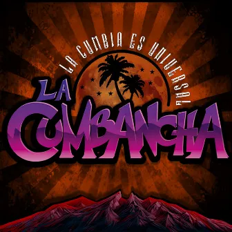 La Cumbia Es Universal. by La Cumbancha