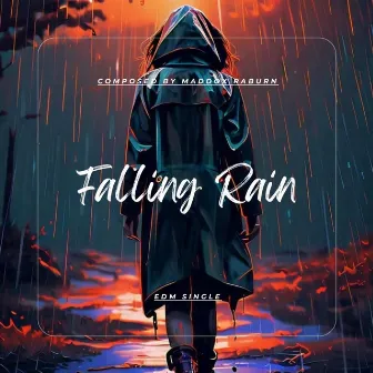 Falling Rain by Maddox Raburn