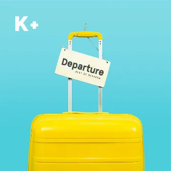 Departure by Kplus